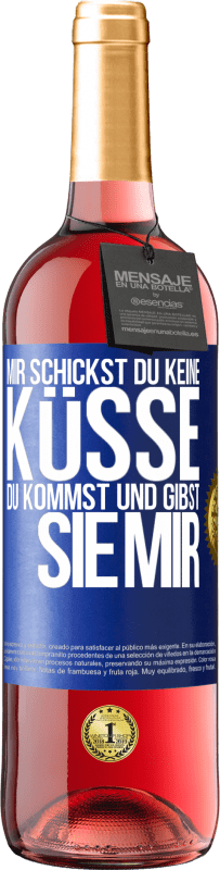 29,95 € | Roséwein ROSÉ Ausgabe Mir Schickst du keine Küsse, du kommst und gibst sie mir Blaue Markierung. Anpassbares Etikett Junger Wein Ernte 2025 Tempranillo