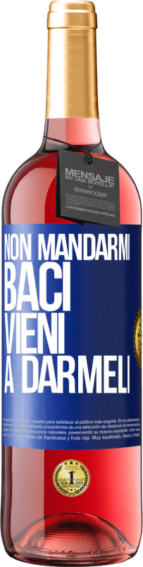 29,95 € | Vino rosato Edizione ROSÉ Non mandarmi baci, vieni a darmeli Etichetta Blu. Etichetta personalizzabile Vino giovane Raccogliere 2024 Tempranillo