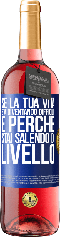 29,95 € | Vino rosato Edizione ROSÉ Se la tua vita sta diventando difficile, è perché stai salendo di livello Etichetta Blu. Etichetta personalizzabile Vino giovane Raccogliere 2024 Tempranillo