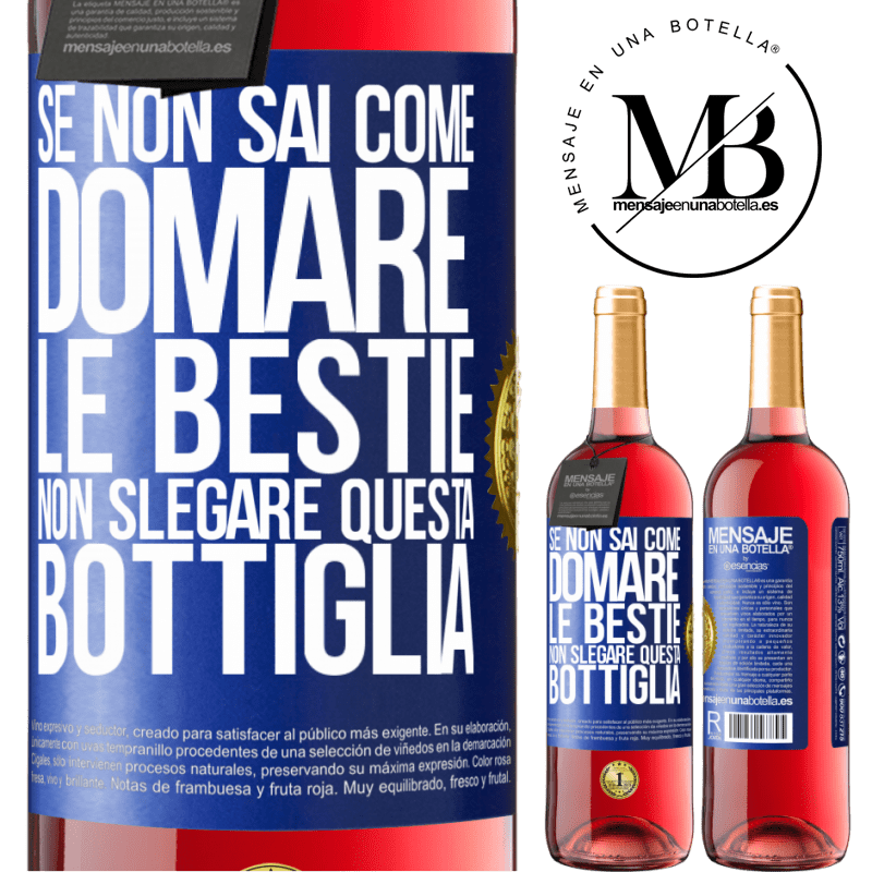 29,95 € Spedizione Gratuita | Vino rosato Edizione ROSÉ Se non sai come domare le bestie non slegare questa bottiglia Etichetta Blu. Etichetta personalizzabile Vino giovane Raccogliere 2023 Tempranillo