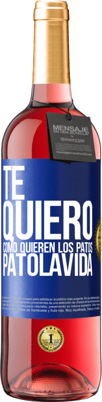 29,95 € Spedizione Gratuita | Vino rosato Edizione ROSÉ TE QUIERO, como quieren los patos. PATOLAVIDA Etichetta Blu. Etichetta personalizzabile Vino giovane Raccogliere 2025 Tempranillo