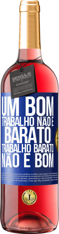 29,95 € Envio grátis | Vinho rosé Edição ROSÉ Um bom trabalho não é barato. Trabalho barato não é bom Etiqueta Azul. Etiqueta personalizável Vinho jovem Colheita 2024 Tempranillo