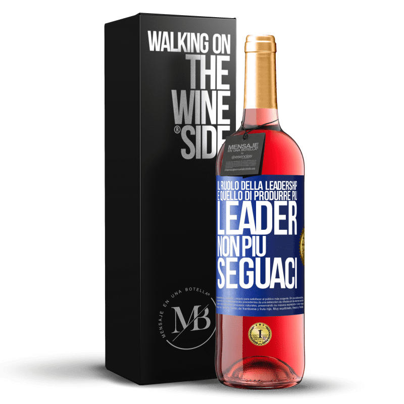29,95 € Spedizione Gratuita | Vino rosato Edizione ROSÉ Il ruolo della leadership è quello di produrre più leader, non più seguaci Etichetta Blu. Etichetta personalizzabile Vino giovane Raccogliere 2025 Tempranillo