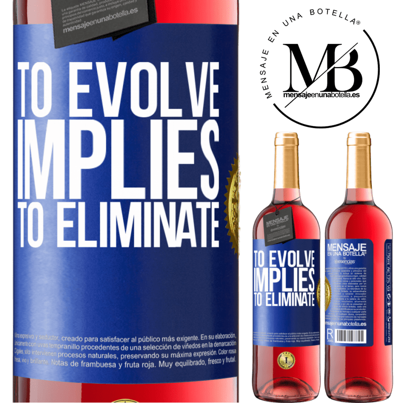24,95 € Free Shipping | Rosé Wine ROSÉ Edition To evolve implies to eliminate Blue Label. Customizable label Young wine Harvest 2021 Tempranillo