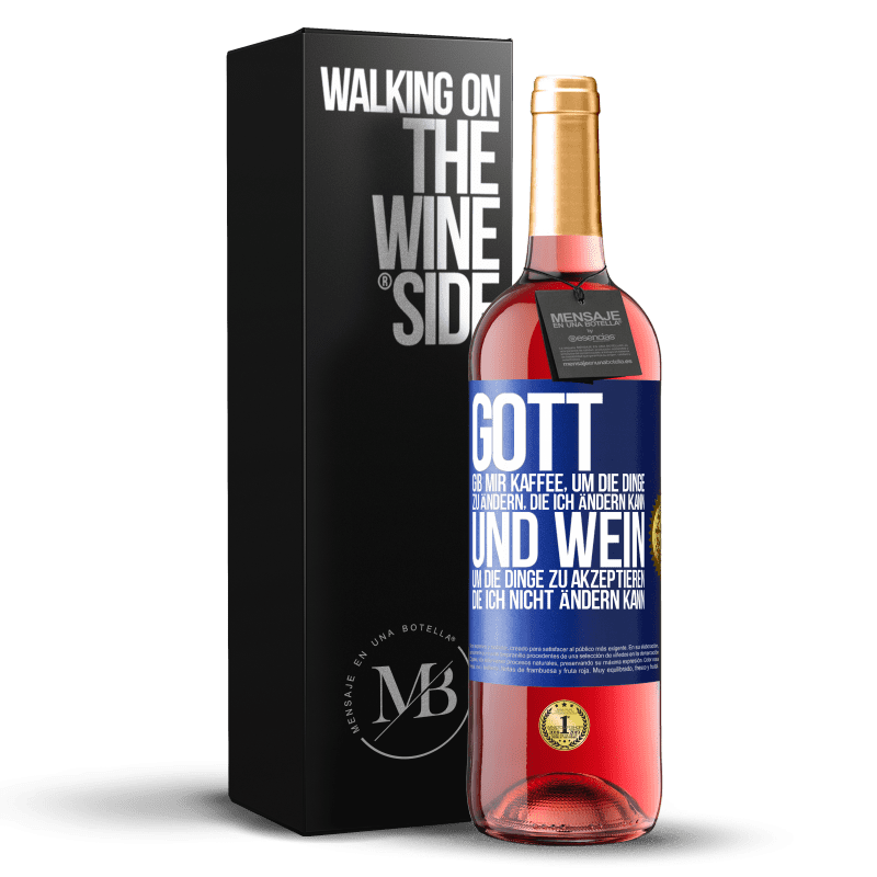 29,95 € Kostenloser Versand | Roséwein ROSÉ Ausgabe Gott, gib mir Kaffee, um die Dinge zu ändern, die ich ändern kann und Wein, um die Dinge zu akzeptieren, die ich nicht ändern ka Blaue Markierung. Anpassbares Etikett Junger Wein Ernte 2024 Tempranillo