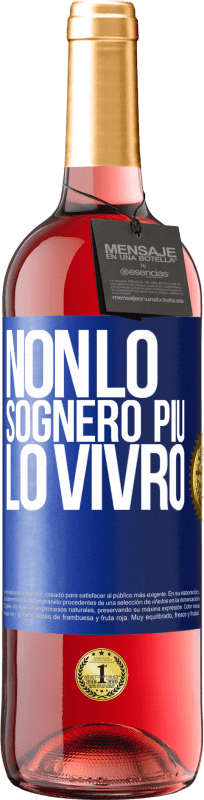 29,95 € | Vino rosato Edizione ROSÉ Non lo sognerò più. Lo vivrò Etichetta Blu. Etichetta personalizzabile Vino giovane Raccogliere 2024 Tempranillo