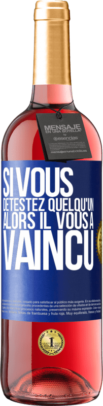 29,95 € | Vin rosé Édition ROSÉ Si vous détestez quelqu'un, alors il vous a vaincu Étiquette Bleue. Étiquette personnalisable Vin jeune Récolte 2024 Tempranillo