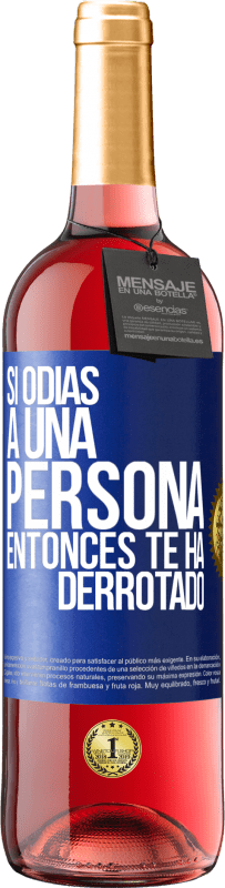 29,95 € | Vino Rosado Edición ROSÉ Si odias a una persona, entonces te ha derrotado Etiqueta Azul. Etiqueta personalizable Vino joven Cosecha 2023 Tempranillo