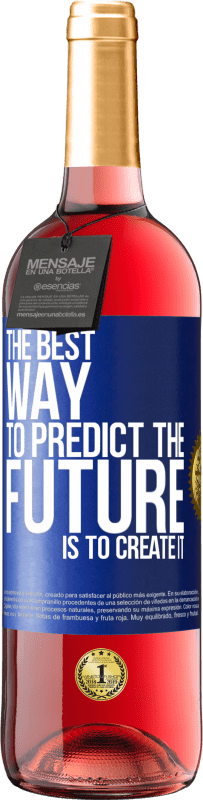 29,95 € | ロゼワイン ROSÉエディション 未来を予測する最良の方法は、未来を創造することです 青いタグ. カスタマイズ可能なラベル 若いワイン 収穫 2023 Tempranillo