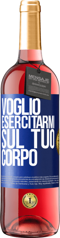 29,95 € | Vino rosato Edizione ROSÉ Voglio esercitarmi sul tuo corpo Etichetta Blu. Etichetta personalizzabile Vino giovane Raccogliere 2025 Tempranillo