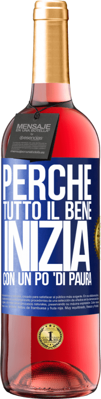 Spedizione Gratuita | Vino rosato Edizione ROSÉ Perché tutto il bene inizia con un po 'di paura Etichetta Blu. Etichetta personalizzabile Vino giovane Raccogliere 2023 Tempranillo