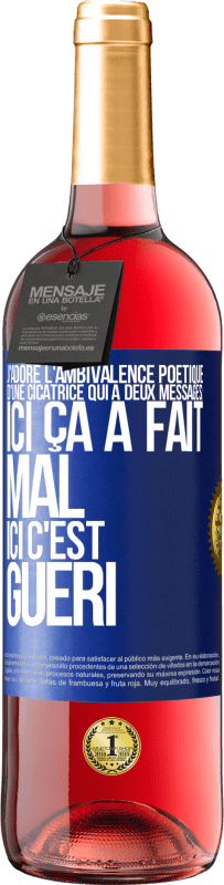 29,95 € | Vin rosé Édition ROSÉ J'adore l'ambivalence poétique d'une cicatrice qui a deux messages: ici ça a fait mal, ici c'est guéri Étiquette Bleue. Étiquette personnalisable Vin jeune Récolte 2024 Tempranillo