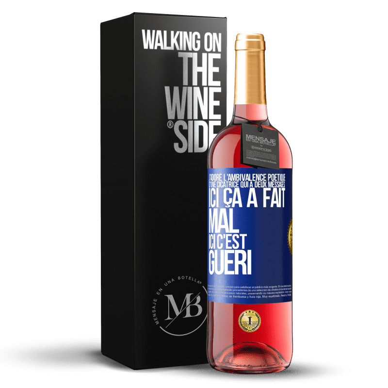 29,95 € Envoi gratuit | Vin rosé Édition ROSÉ J'adore l'ambivalence poétique d'une cicatrice qui a deux messages: ici ça a fait mal, ici c'est guéri Étiquette Bleue. Étiquette personnalisable Vin jeune Récolte 2023 Tempranillo