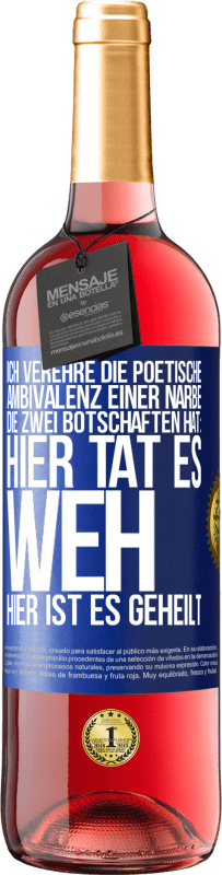 29,95 € | Roséwein ROSÉ Ausgabe Ich verehre die poetische Ambivalenz einer Narbe, die zwei Botschaften hat: Hier tat es weh, hier ist es geheilt Blaue Markierung. Anpassbares Etikett Junger Wein Ernte 2024 Tempranillo