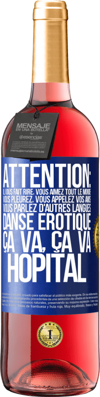 29,95 € | Vin rosé Édition ROSÉ Attention: il vous fait rire, vous aimez tout le monde, vous pleurez, vous appelez vos amis, vous parlez d'autres langues, danse Étiquette Bleue. Étiquette personnalisable Vin jeune Récolte 2024 Tempranillo