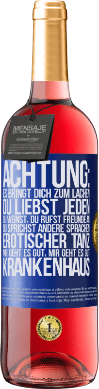 29,95 € | Roséwein ROSÉ Ausgabe Achtung: es bringt dich zum Lachen, du liebst jeden, du weinst, du rufst Freunde an, du sprichst andere Sprachen, erotischer Blaue Markierung. Anpassbares Etikett Junger Wein Ernte 2023 Tempranillo