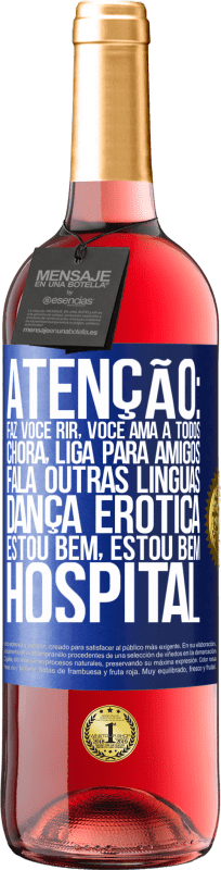 29,95 € | Vinho rosé Edição ROSÉ Atenção: faz você rir, você ama a todos, chora, liga para amigos, fala outras línguas, dança erótica, estou bem, estou bem, Etiqueta Azul. Etiqueta personalizável Vinho jovem Colheita 2024 Tempranillo