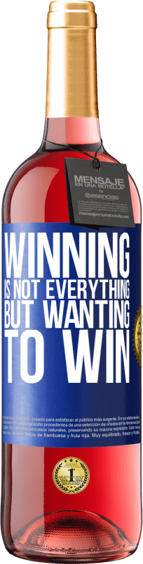 29,95 € Free Shipping | Rosé Wine ROSÉ Edition Winning is not everything, but wanting to win Blue Label. Customizable label Young wine Harvest 2025 Tempranillo