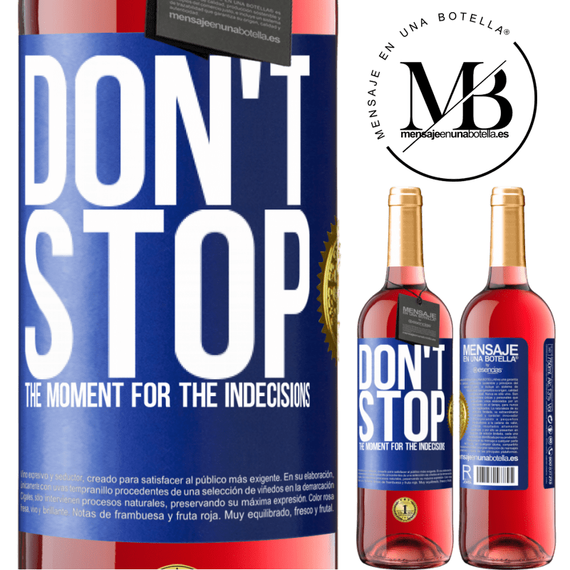 29,95 € Free Shipping | Rosé Wine ROSÉ Edition Don't stop the moment for the indecisions Blue Label. Customizable label Young wine Harvest 2023 Tempranillo