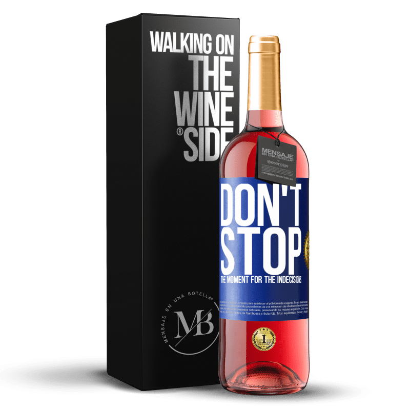 29,95 € Free Shipping | Rosé Wine ROSÉ Edition Don't stop the moment for the indecisions Blue Label. Customizable label Young wine Harvest 2023 Tempranillo