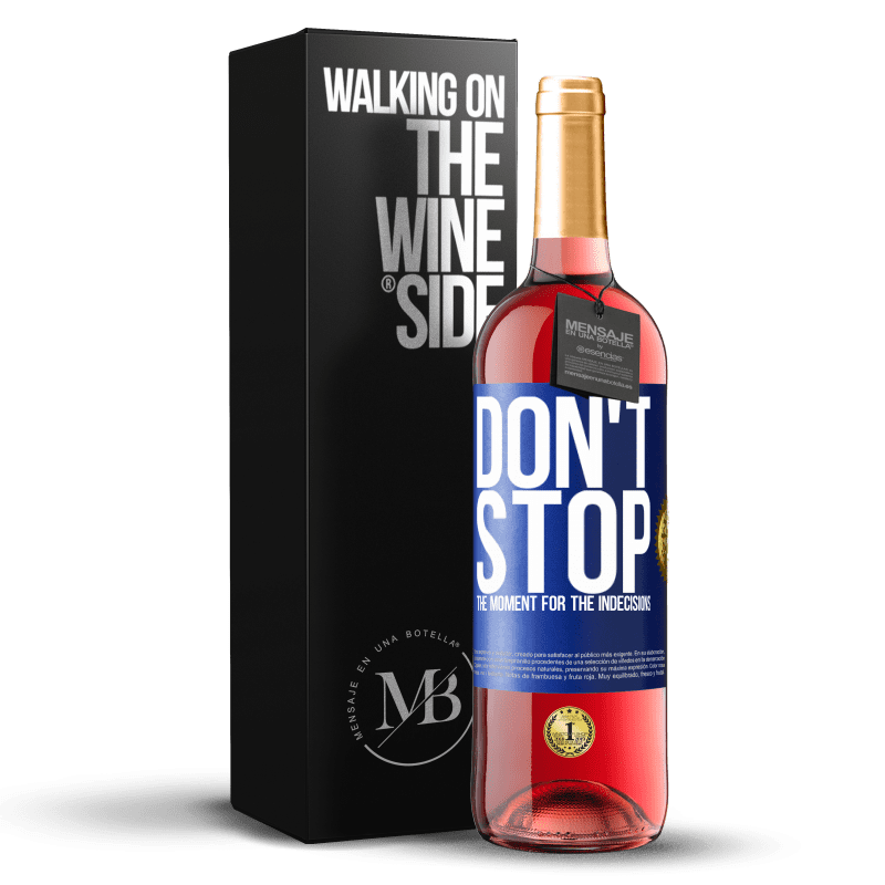 29,95 € Free Shipping | Rosé Wine ROSÉ Edition Don't stop the moment for the indecisions Blue Label. Customizable label Young wine Harvest 2025 Tempranillo