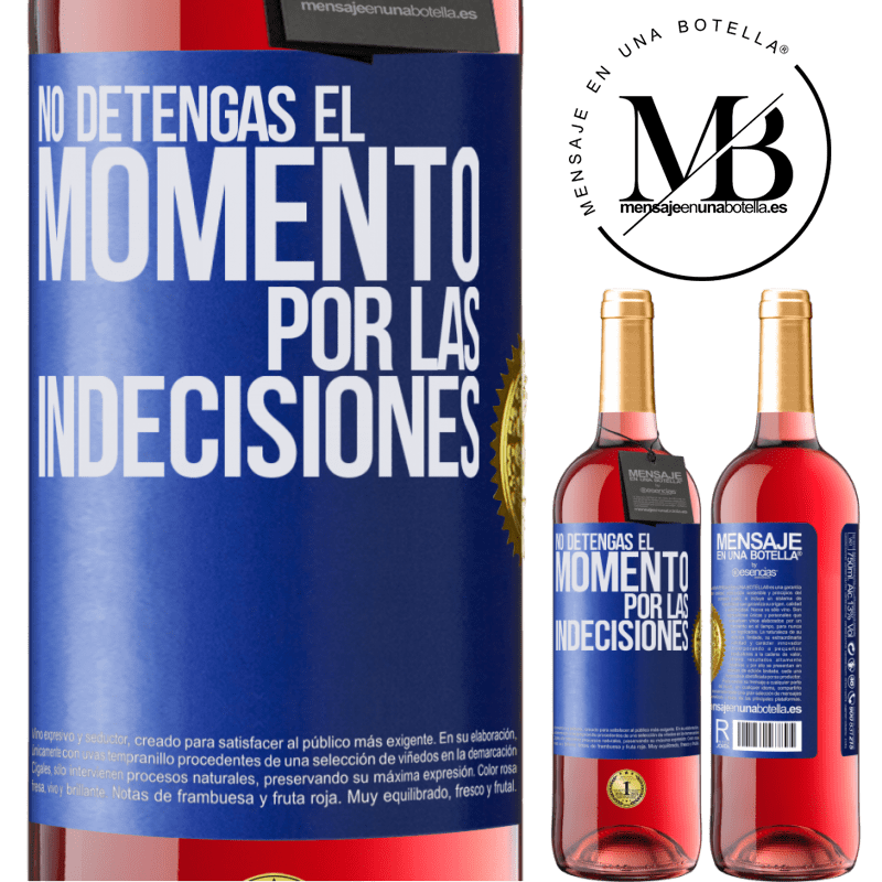 29,95 € Envío gratis | Vino Rosado Edición ROSÉ No detengas el momento por las indecisiones Etiqueta Azul. Etiqueta personalizable Vino joven Cosecha 2023 Tempranillo