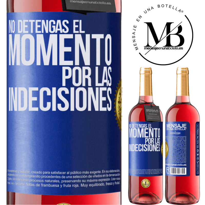 29,95 € Envío gratis | Vino Rosado Edición ROSÉ No detengas el momento por las indecisiones Etiqueta Azul. Etiqueta personalizable Vino joven Cosecha 2025 Tempranillo