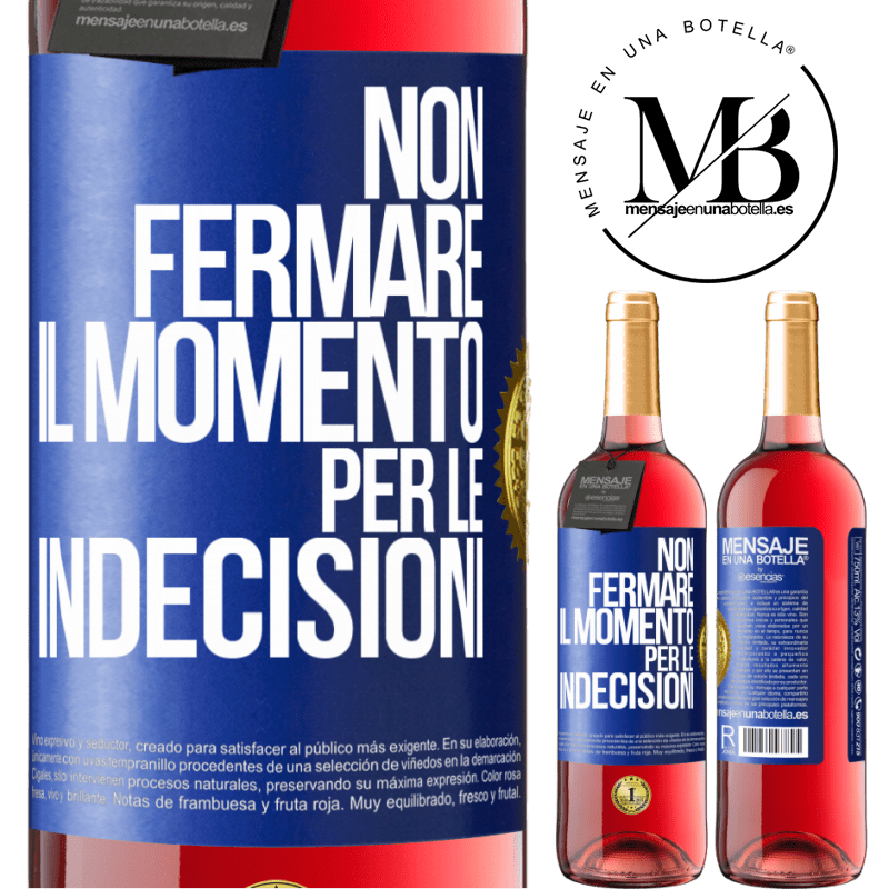 29,95 € Spedizione Gratuita | Vino rosato Edizione ROSÉ Non fermare il momento per le indecisioni Etichetta Blu. Etichetta personalizzabile Vino giovane Raccogliere 2023 Tempranillo