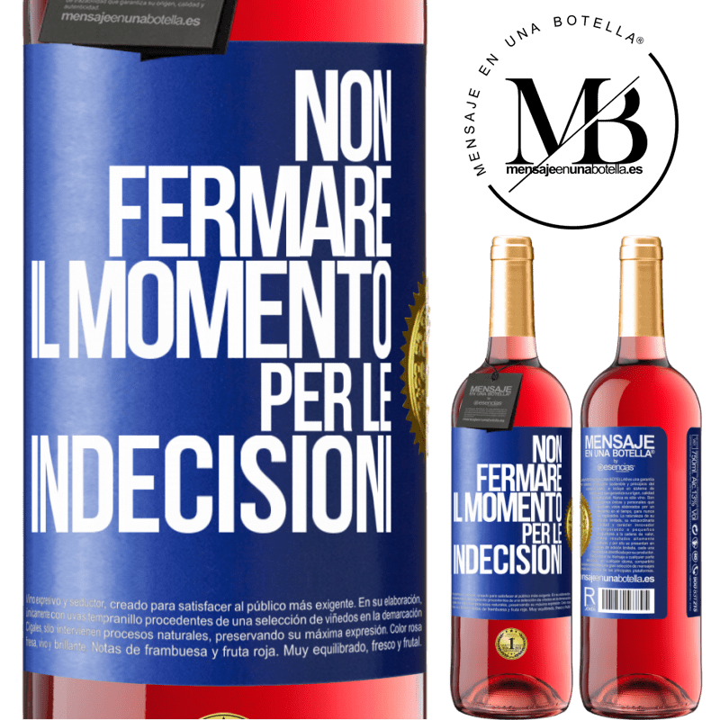 29,95 € Spedizione Gratuita | Vino rosato Edizione ROSÉ Non fermare il momento per le indecisioni Etichetta Blu. Etichetta personalizzabile Vino giovane Raccogliere 2025 Tempranillo