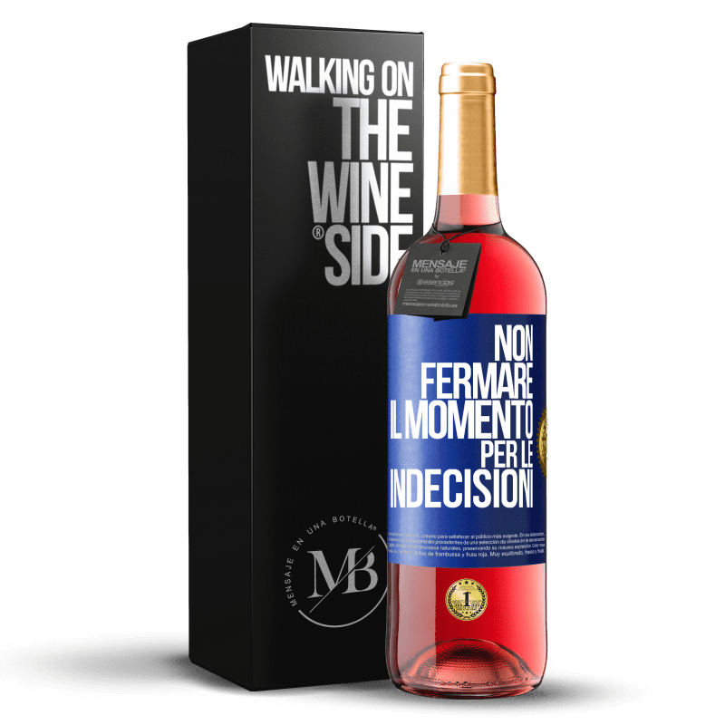 29,95 € Spedizione Gratuita | Vino rosato Edizione ROSÉ Non fermare il momento per le indecisioni Etichetta Blu. Etichetta personalizzabile Vino giovane Raccogliere 2025 Tempranillo