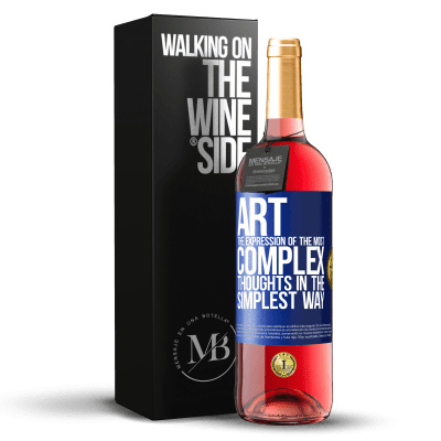 «ART. The expression of the most complex thoughts in the simplest way» ROSÉ Edition
