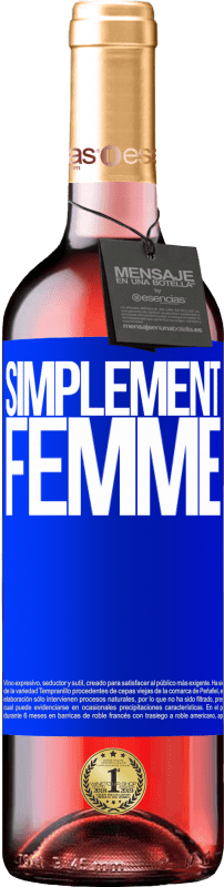 29,95 € Envoi gratuit | Vin rosé Édition ROSÉ Simplement femme Étiquette Bleue. Étiquette personnalisable Vin jeune Récolte 2025 Tempranillo