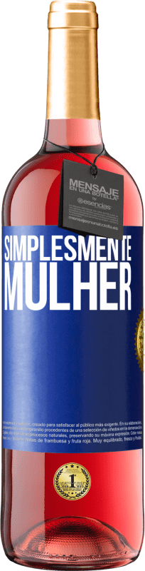 29,95 € | Vinho rosé Edição ROSÉ Simplesmente mulher Etiqueta Azul. Etiqueta personalizável Vinho jovem Colheita 2023 Tempranillo
