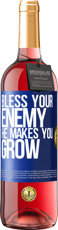 29,95 € | Rosé Wine ROSÉ Edition Bless your enemy. He makes you grow Blue Label. Customizable label Young wine Harvest 2024 Tempranillo