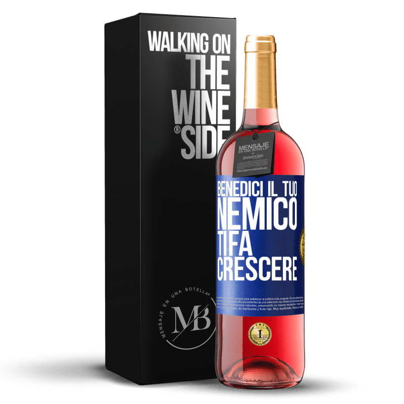 29,95 € Spedizione Gratuita | Vino rosato Edizione ROSÉ Benedici il tuo nemico. Ti fa crescere Etichetta Blu. Etichetta personalizzabile Vino giovane Raccogliere 2024 Tempranillo