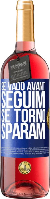 29,95 € Spedizione Gratuita | Vino rosato Edizione ROSÉ Se vado avanti, seguimi, se torno, sparami Etichetta Blu. Etichetta personalizzabile Vino giovane Raccogliere 2025 Tempranillo