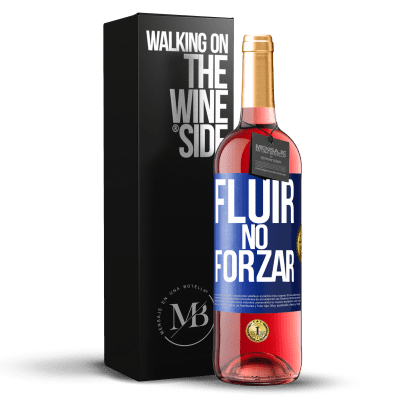 «Fluir, no forzar» Edición ROSÉ