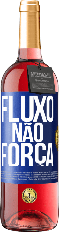 29,95 € | Vinho rosé Edição ROSÉ Fluxo, não força Etiqueta Azul. Etiqueta personalizável Vinho jovem Colheita 2024 Tempranillo