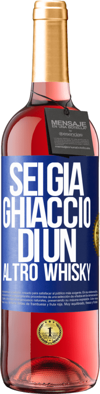 29,95 € | Vino rosato Edizione ROSÉ Sei già ghiaccio di un altro whisky Etichetta Blu. Etichetta personalizzabile Vino giovane Raccogliere 2024 Tempranillo