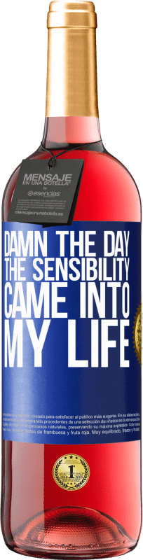 29,95 € | Rosé Wine ROSÉ Edition Damn the day the sensibility came into my life Blue Label. Customizable label Young wine Harvest 2023 Tempranillo