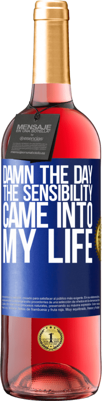 29,95 € | Rosé Wine ROSÉ Edition Damn the day the sensibility came into my life Blue Label. Customizable label Young wine Harvest 2024 Tempranillo