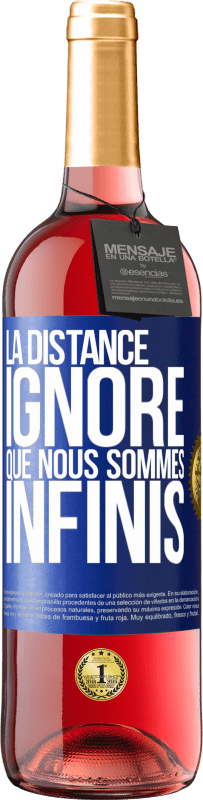 29,95 € | Vin rosé Édition ROSÉ La distance ignore que nous sommes infinis Étiquette Bleue. Étiquette personnalisable Vin jeune Récolte 2024 Tempranillo