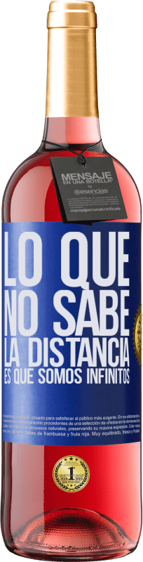 29,95 € | Vino Rosado Edición ROSÉ Lo que no sabe la distancia es que somos infinitos Etiqueta Azul. Etiqueta personalizable Vino joven Cosecha 2024 Tempranillo