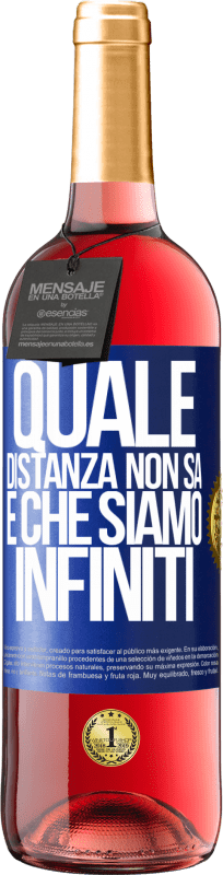 29,95 € | Vino rosato Edizione ROSÉ Quale distanza non sa è che siamo infiniti Etichetta Blu. Etichetta personalizzabile Vino giovane Raccogliere 2024 Tempranillo