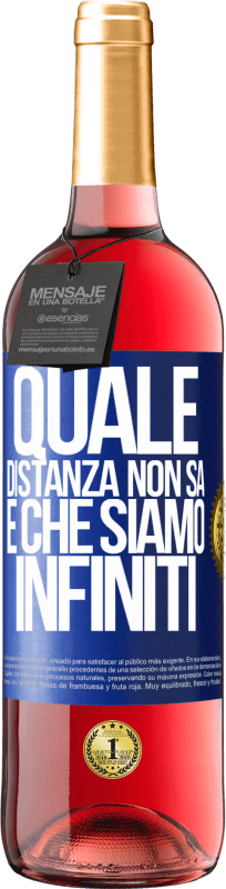 29,95 € Spedizione Gratuita | Vino rosato Edizione ROSÉ Quale distanza non sa è che siamo infiniti Etichetta Blu. Etichetta personalizzabile Vino giovane Raccogliere 2025 Tempranillo