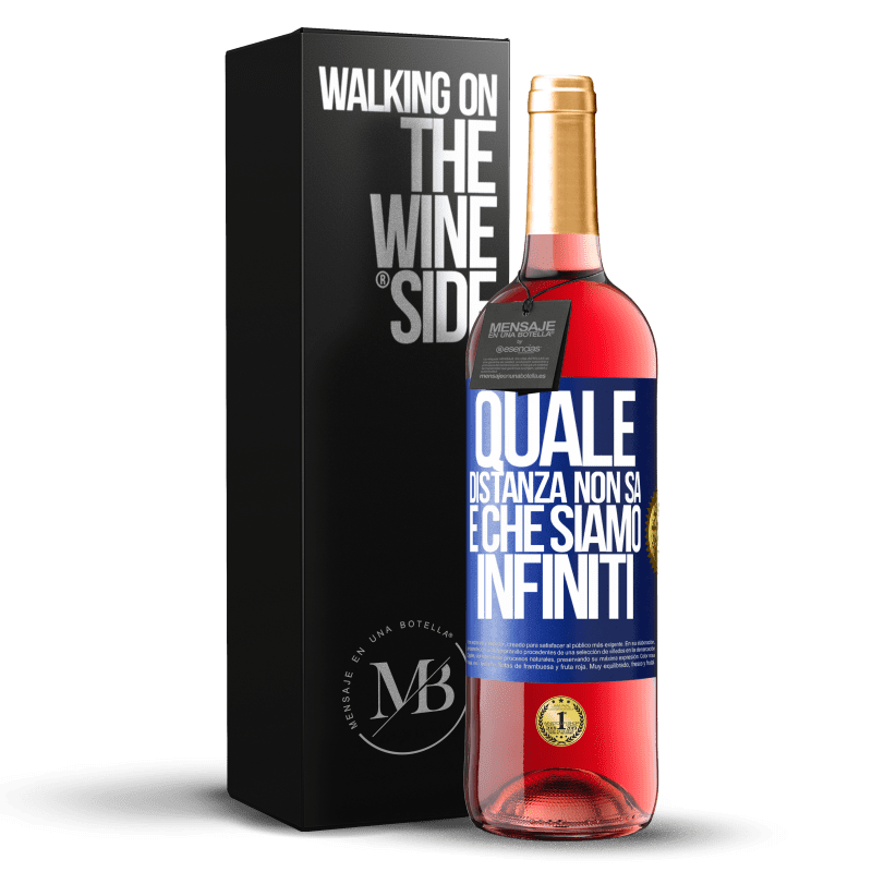 29,95 € Spedizione Gratuita | Vino rosato Edizione ROSÉ Quale distanza non sa è che siamo infiniti Etichetta Blu. Etichetta personalizzabile Vino giovane Raccogliere 2024 Tempranillo