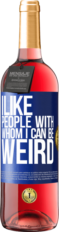 29,95 € | Rosé Wine ROSÉ Edition I like people with whom I can be weird Blue Label. Customizable label Young wine Harvest 2023 Tempranillo