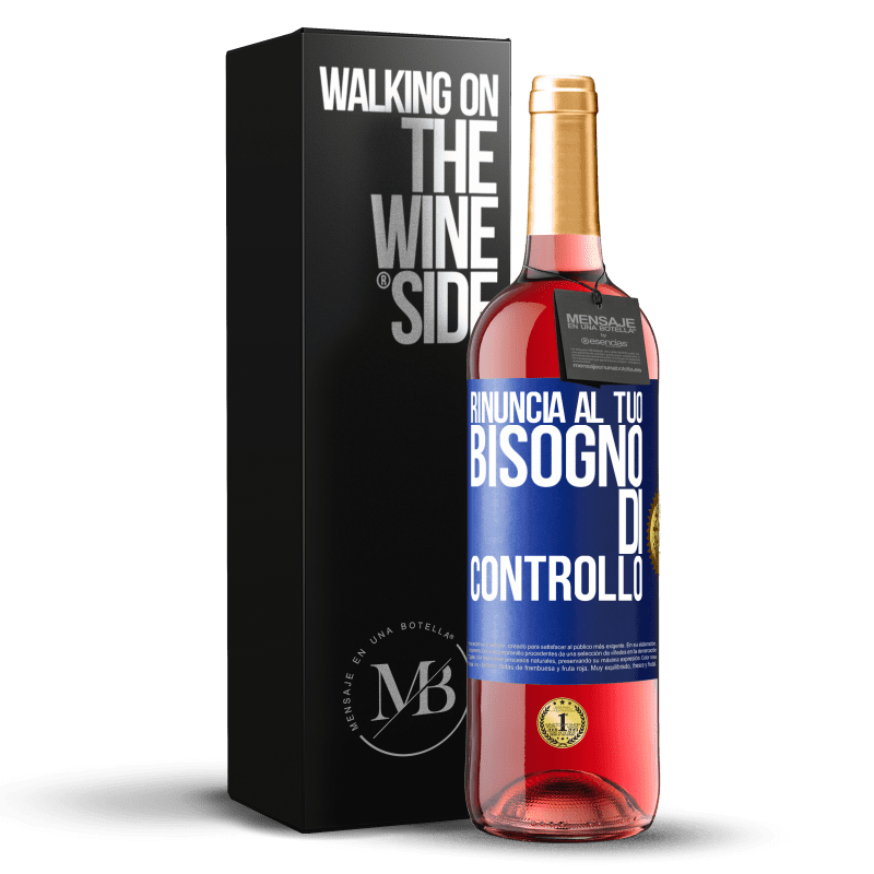 29,95 € Spedizione Gratuita | Vino rosato Edizione ROSÉ Rinuncia al tuo bisogno di controllo Etichetta Blu. Etichetta personalizzabile Vino giovane Raccogliere 2025 Tempranillo