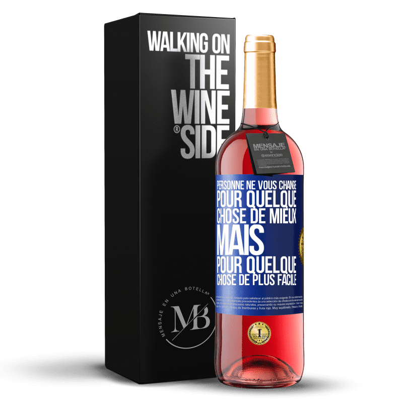 29,95 € Envoi gratuit | Vin rosé Édition ROSÉ Personne ne vous change pour quelque chose de mieux, mais pour quelque chose de plus facile Étiquette Bleue. Étiquette personnalisable Vin jeune Récolte 2024 Tempranillo