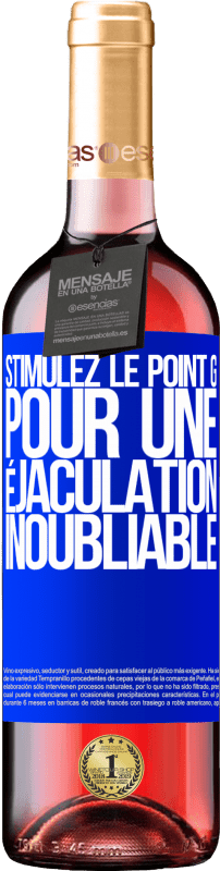 29,95 € | Vin rosé Édition ROSÉ Stimulez le point G pour une éjaculation inoubliable Étiquette Bleue. Étiquette personnalisable Vin jeune Récolte 2024 Tempranillo